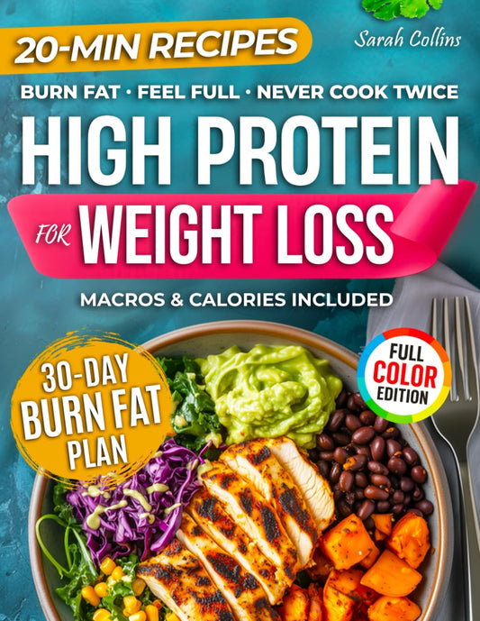 High Protein Weight Loss Cookbook